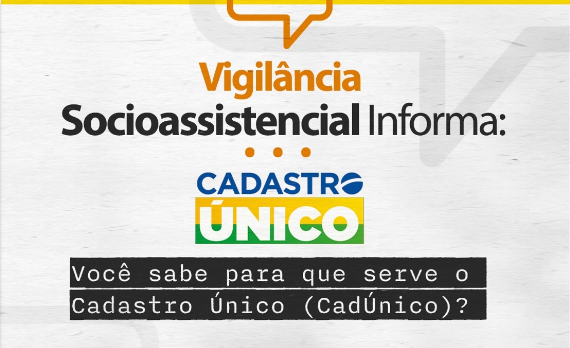 Você sabe para que serve o Cadastro Único (CadÚnico)?