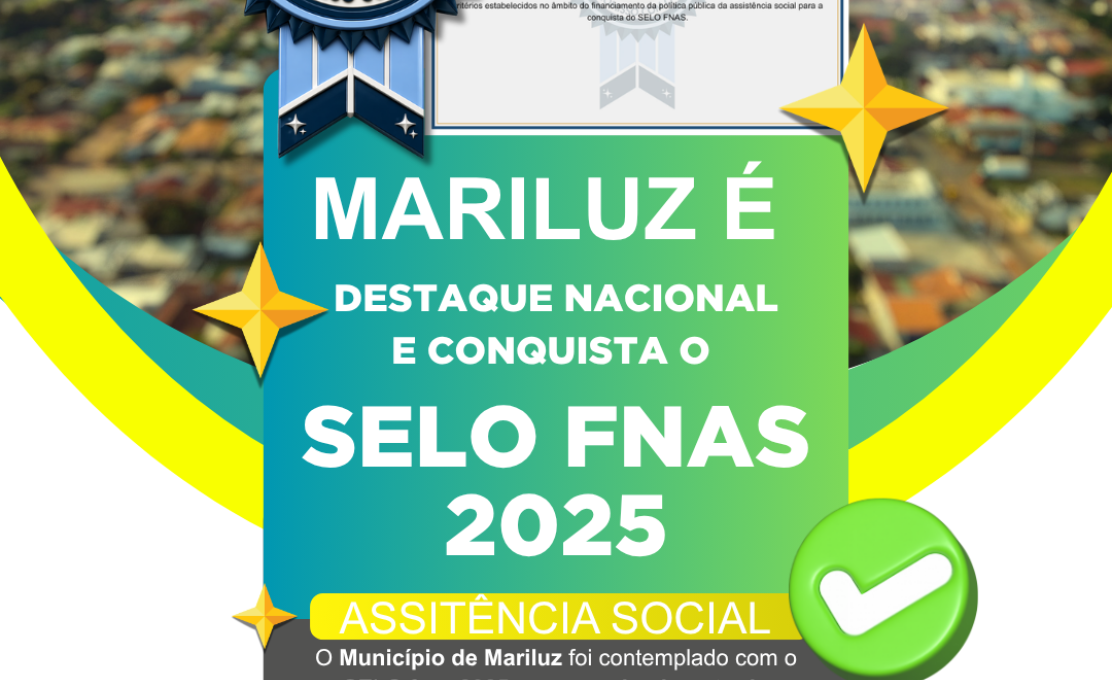 Assistência Social de Mariluz é destaque nacional e recebe o selo FNAS concedido pelo Fundo Na...