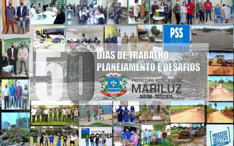 Prefeitura Municipal de Mariluz 2021/2024 primeiros 50 dias de trabalho, planejamento e desafios da nova Administração