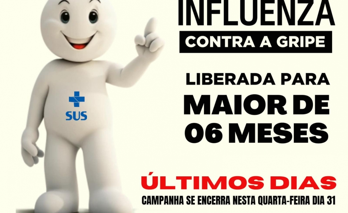 Dia 31 de maio é o último dia da Campanha de vacinação contra Gripe - Influenza 