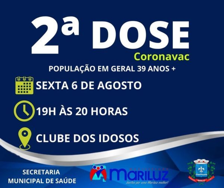 Calendário de Vacinação Segunda Dose da Vacina Coronavac população geral acima de 39 anos de idade